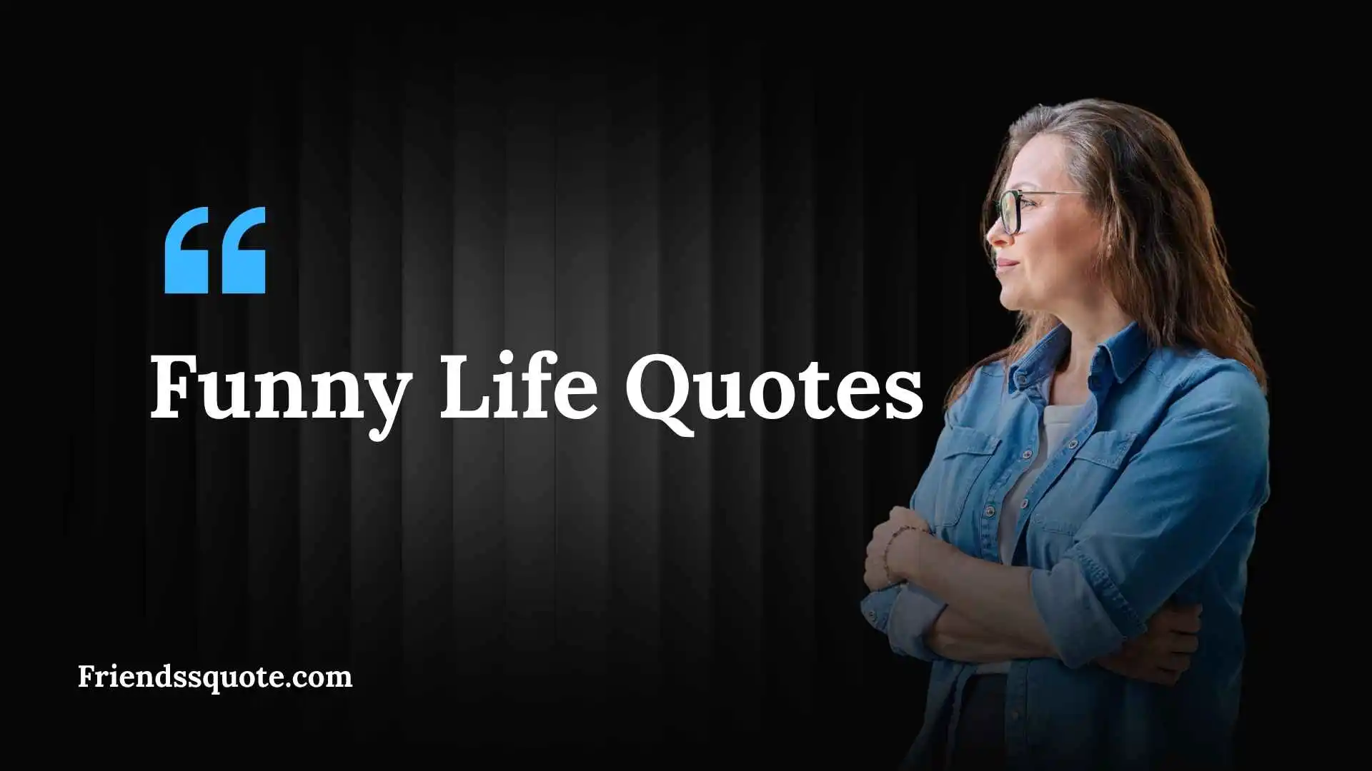 Funny Life Quotes