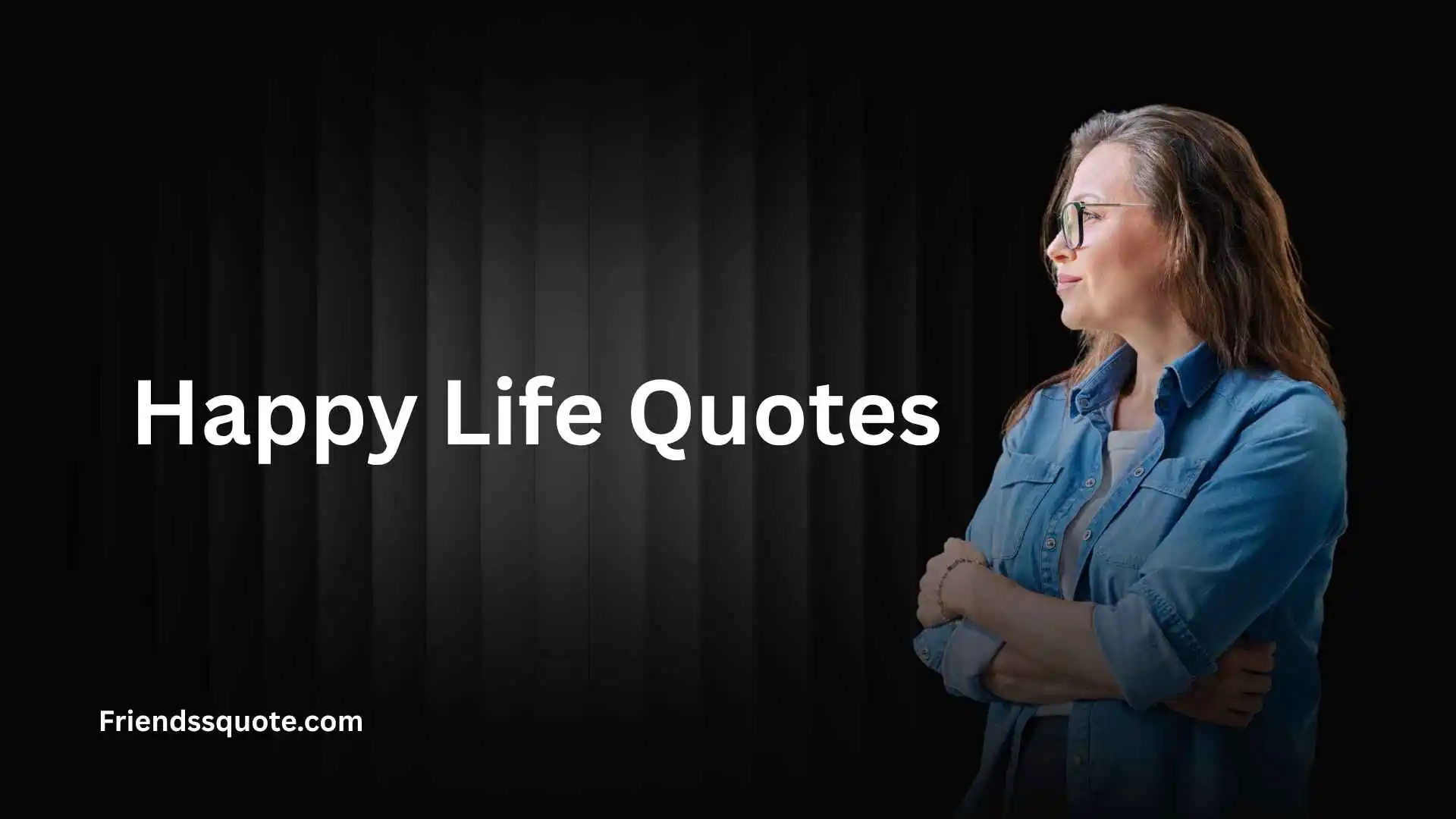 Happy Life Quotes