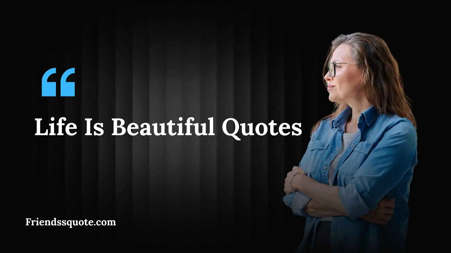 Life Is Beautiful Quotes