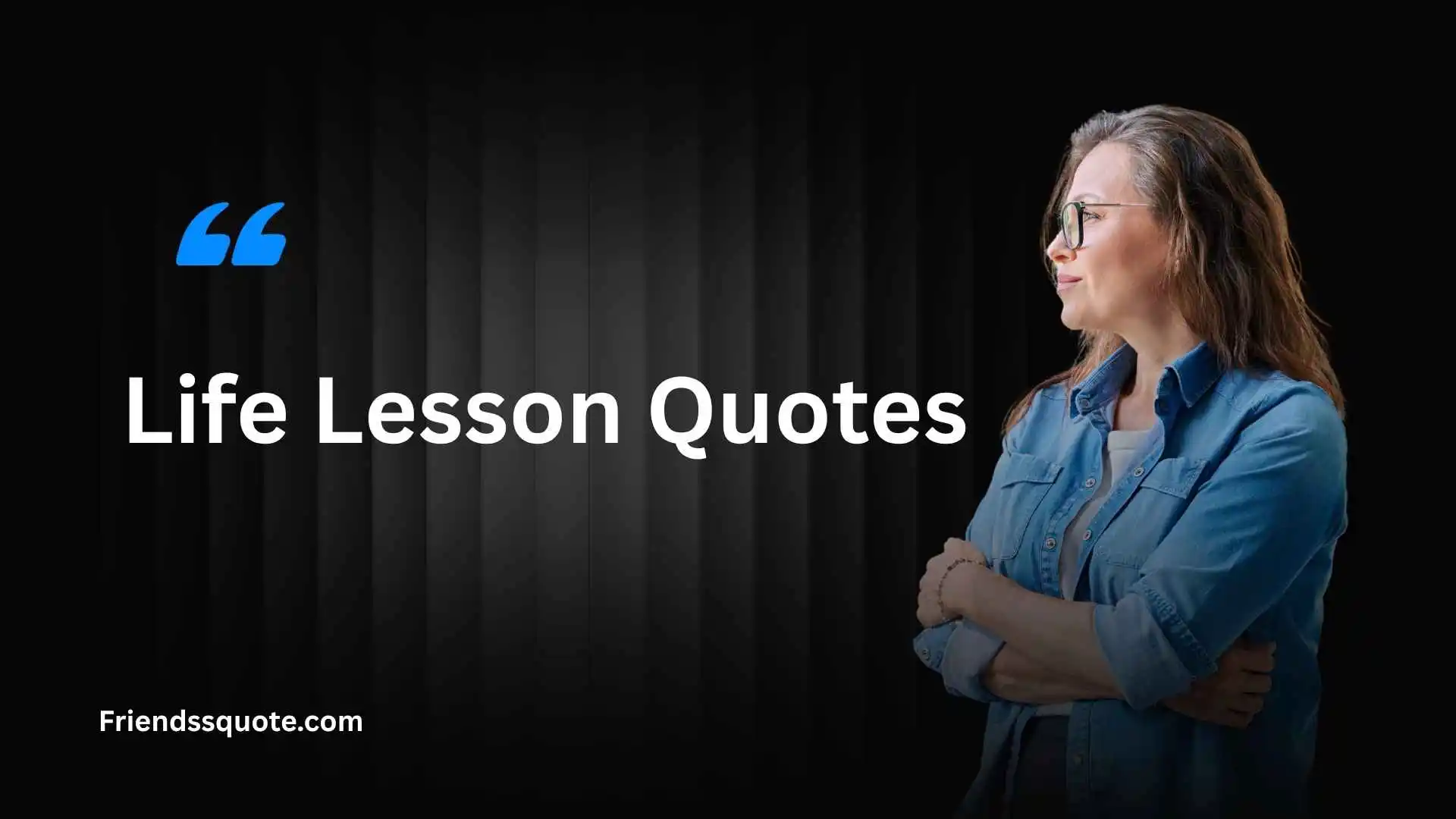 Life Lesson Quotes