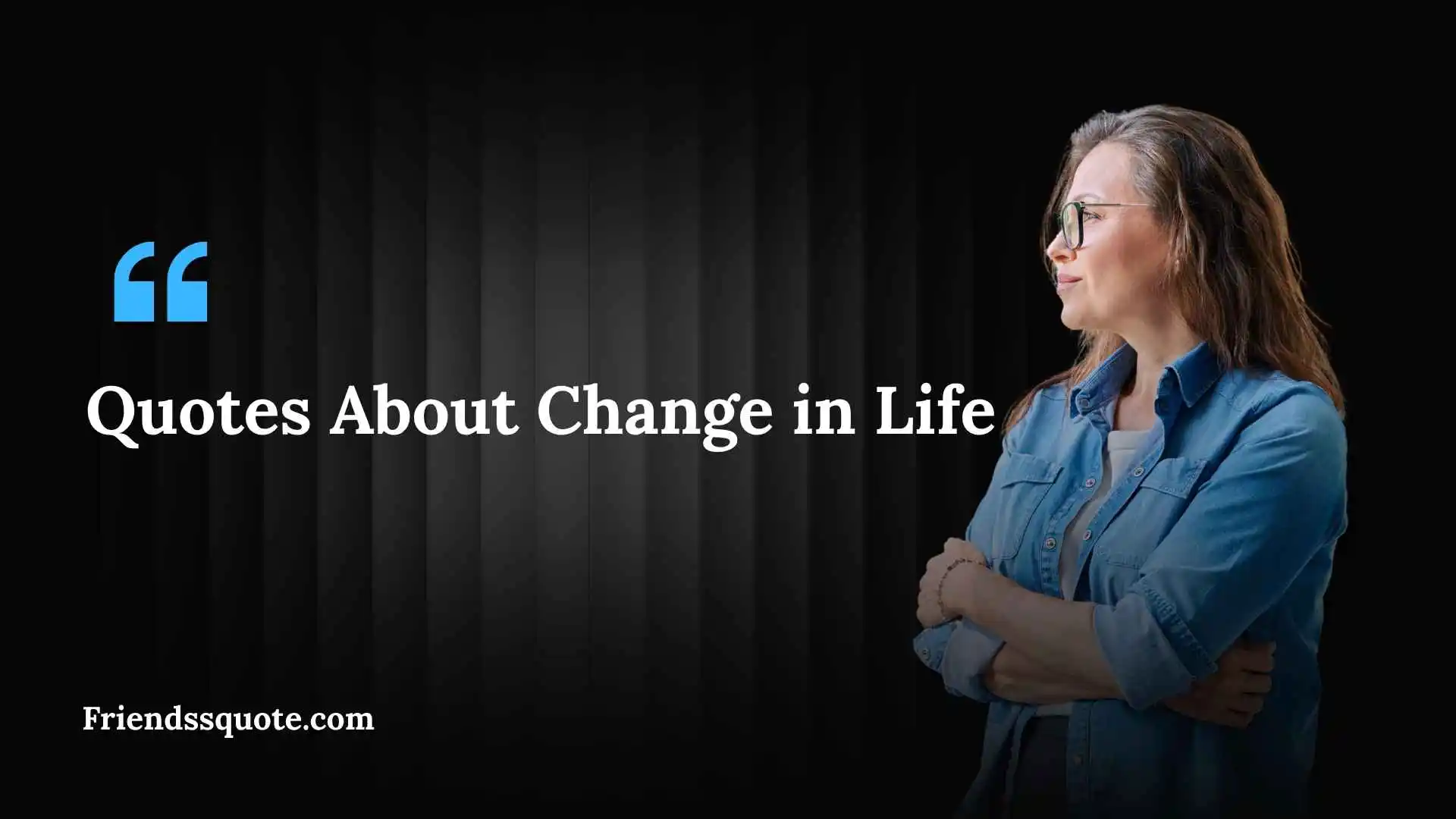 Quotes About Change in Life