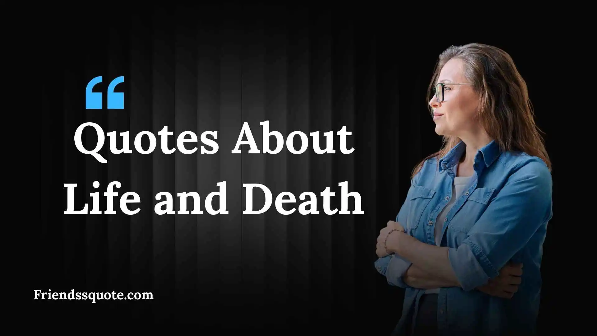 Quotes About Life and Death