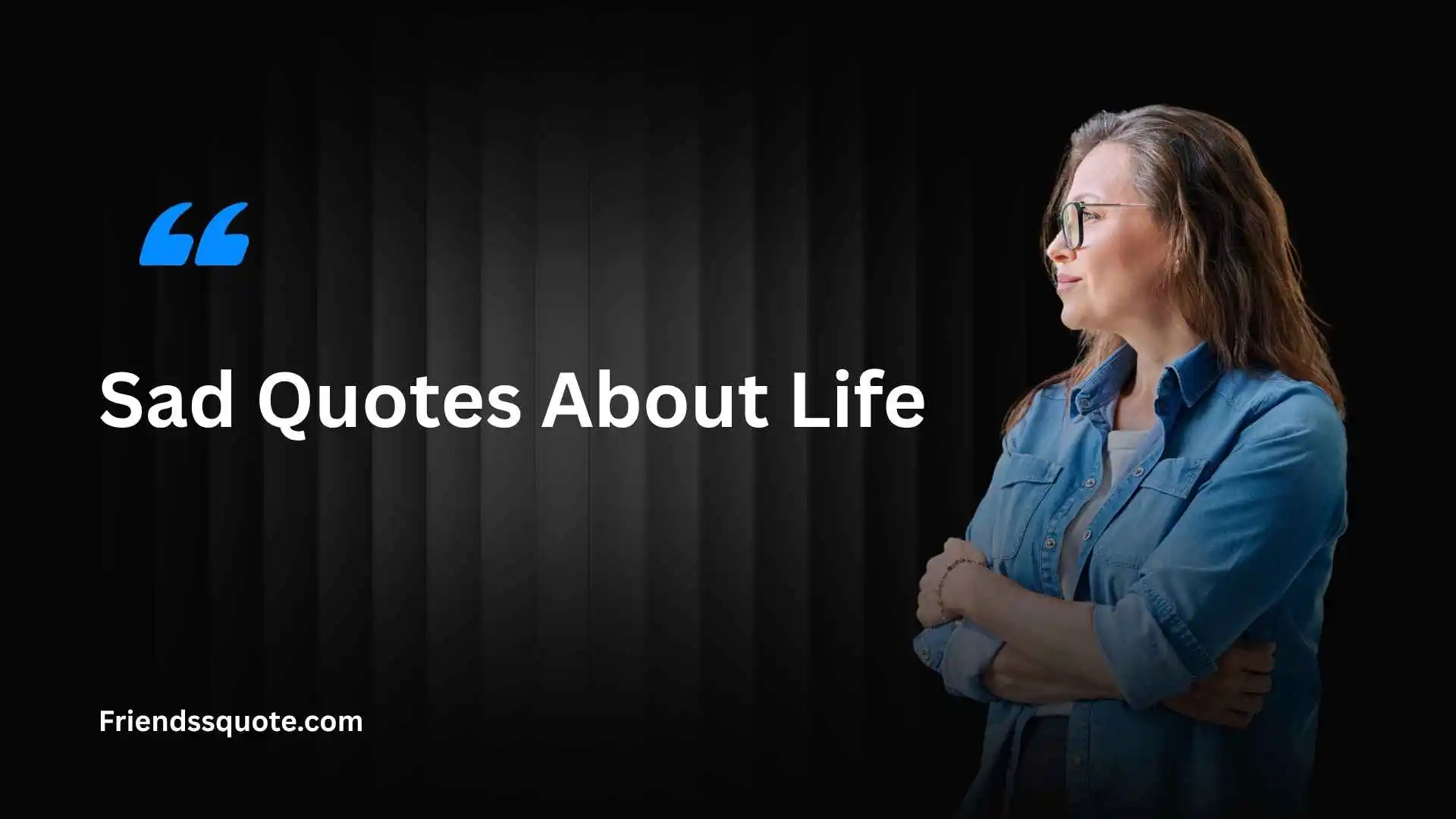 Sad Quotes About Life