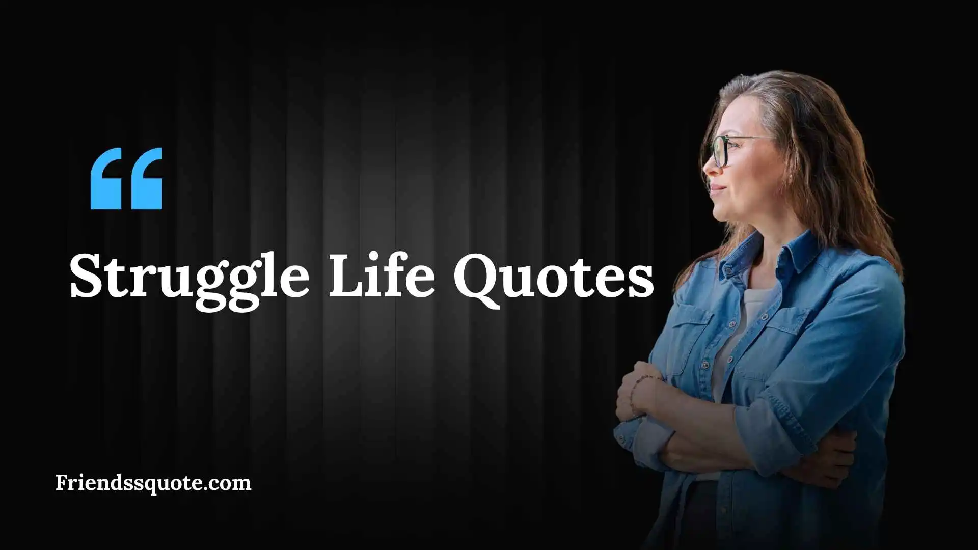 Struggle Life Quotes