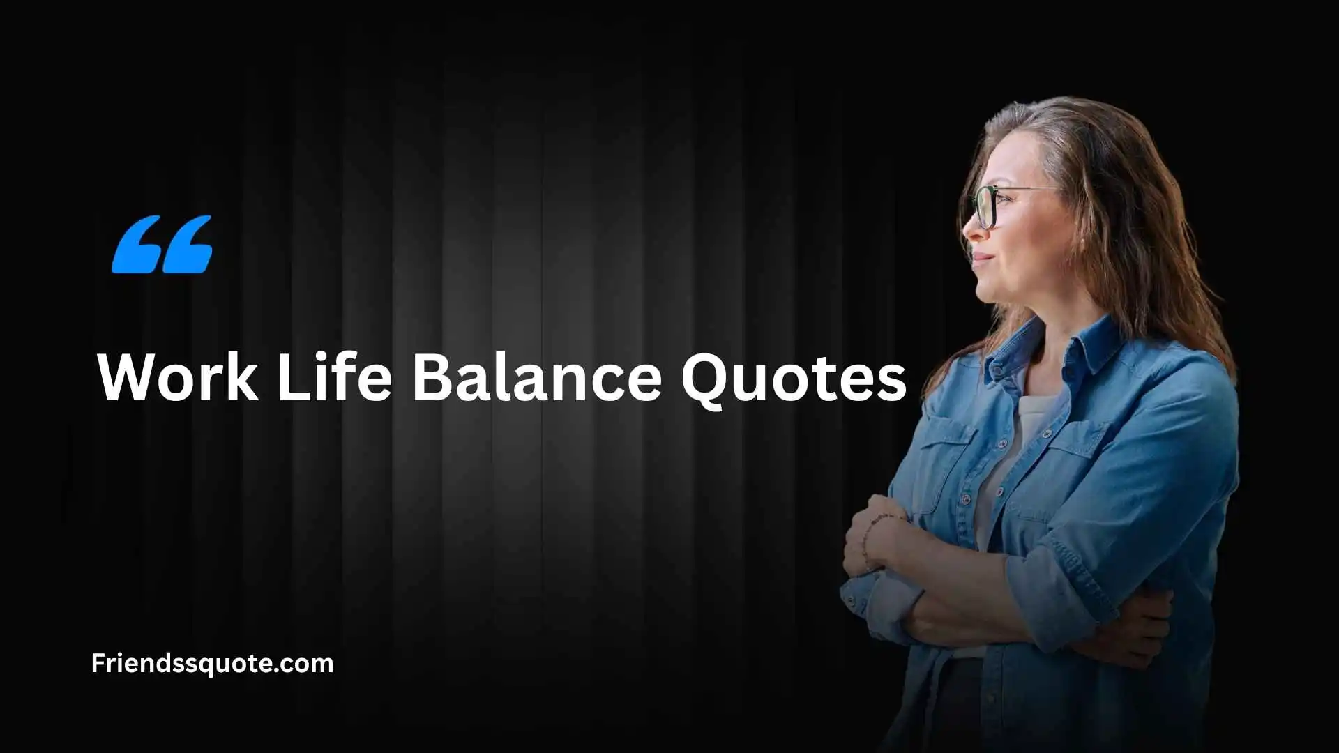 Work Life Balance Quotes