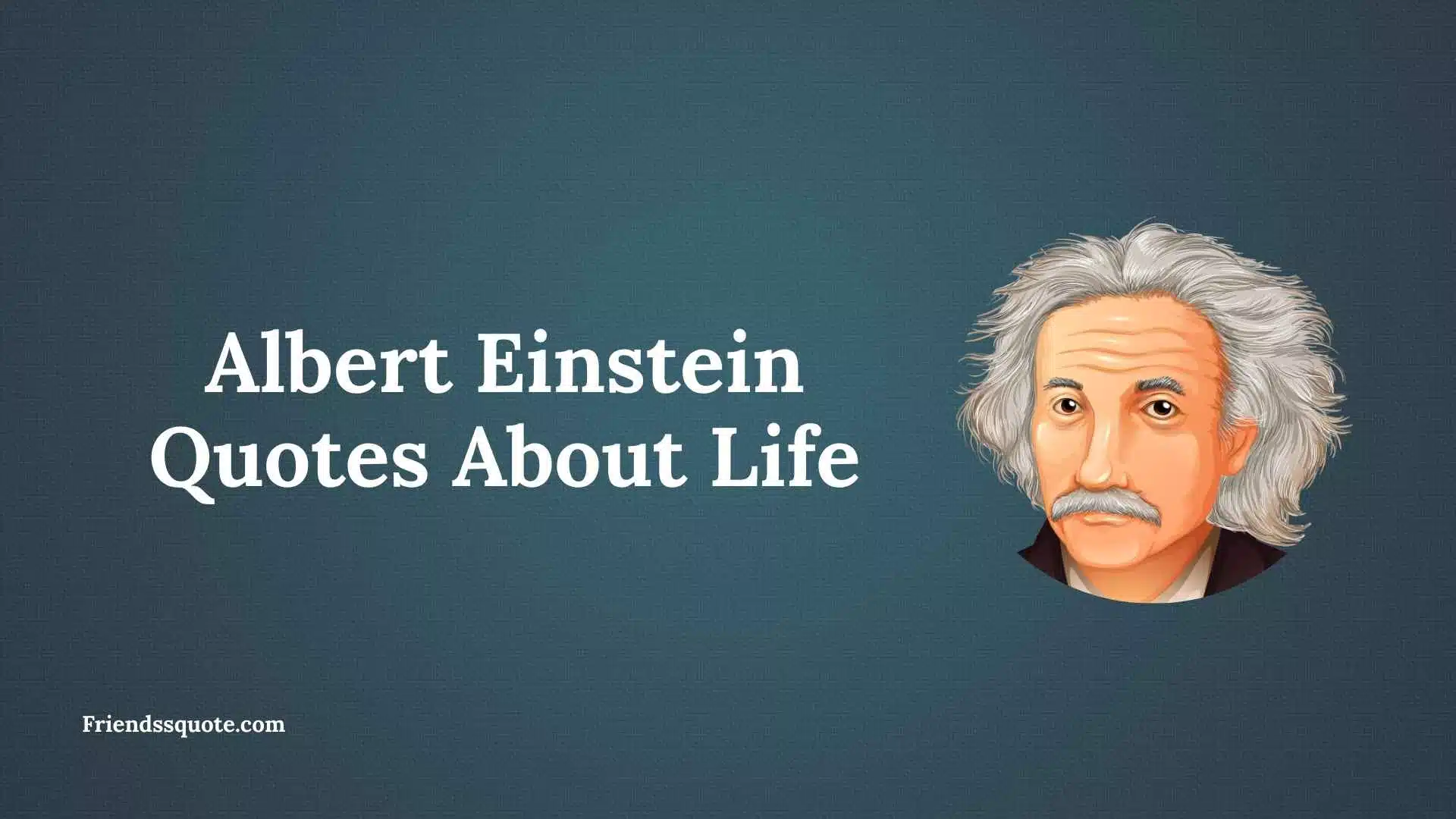 Albert Einstein Quotes About Life